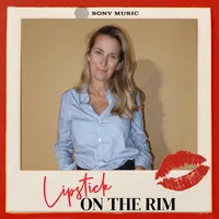 Lipstick on the Rim artwork