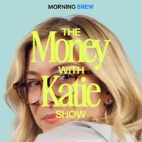 The Money with Katie Show artwork