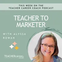 The Teacher Career Coach Podcast artwork