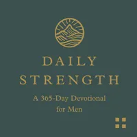 Daily Strength: A 365-Day Devotional for Men artwork