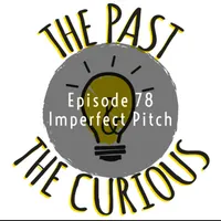 The Past and The Curious: A History Podcast for Kids and Families artwork