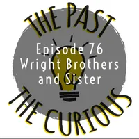 The Past and The Curious: A History Podcast for Kids and Families artwork