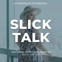 Slick Talk: The Hospitality Podcast artwork