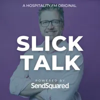 Slick Talk: The Hospitality Podcast artwork
