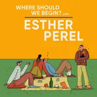 Where Should We Begin? with Esther Perel artwork