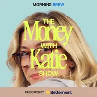 The Money with Katie Show artwork
