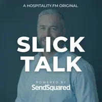 Slick Talk: The Hospitality Podcast artwork