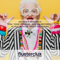 Flusterclux With Lynn Lyons: For Parents Who Worry artwork