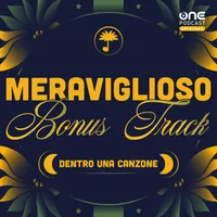 Meraviglioso - Dentro una Canzone artwork