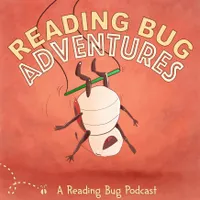 The Reading Bug Podcast - Original Adventures, Bedtime Stories and Music for Kids artwork