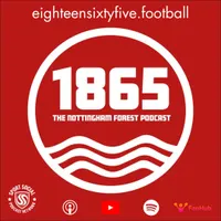 1865: The Nottingham Forest Podcast artwork