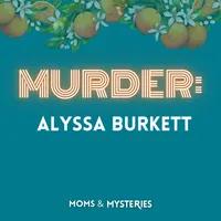 Moms and Mysteries: A True Crime Podcast artwork