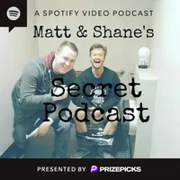 Matt and Shane's Secret Podcast artwork