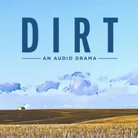 Dirt - An Audio Drama artwork