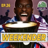 Planet FPL - The Fantasy Football Podcast artwork