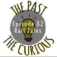 The Past and The Curious: A History Podcast for Kids and Families artwork