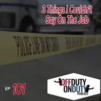 The Off Duty On Duty Podcast artwork