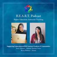 Higher Education Anti-Racist Teaching (H.E.A.R.T.) Podcast artwork