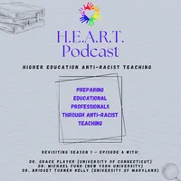 Higher Education Anti-Racist Teaching (H.E.A.R.T.) Podcast artwork