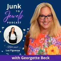 Junk to Jewels Podcast with Georgette Beck artwork