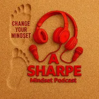 A SHARPE MINDSET PODCAST artwork
