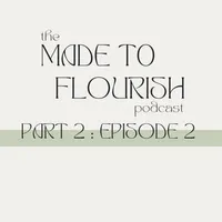 The Made To Flourish Podcast artwork