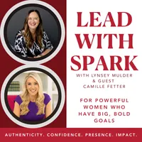 Lead with Spark | Authentic Leadership for Women, Executive Presence & Career Confidence artwork