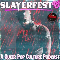 Slayerfest98 (A Buffy the Vampire Slayer Podcast) artwork