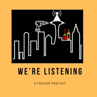 We’re Listening: A Frasier Podcast artwork