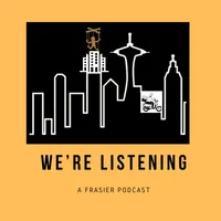 We’re Listening: A Frasier Podcast artwork