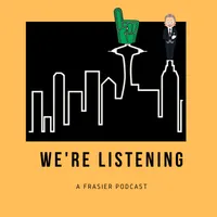 We’re Listening: A Frasier Podcast artwork