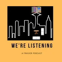 We’re Listening: A Frasier Podcast artwork