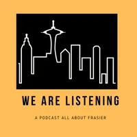 We’re Listening: A Frasier Podcast artwork