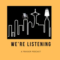 We’re Listening: A Frasier Podcast artwork