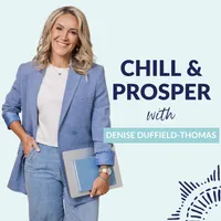 Chill & Prosper with Denise Duffield-Thomas artwork