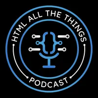 HTML All The Things - Web Development, AI, and Developer Careers artwork