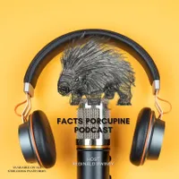 Facts Porcupine Podcast artwork
