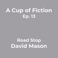A Cup of Fiction Podcast - Short Stories for your Coffee Break artwork
