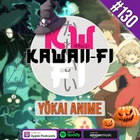 Kawaii-Fi Radio - Anime Podcast artwork