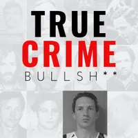 True Crime Bullsh** artwork