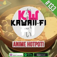 Kawaii-Fi Radio - Anime Podcast artwork