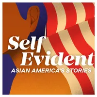 Self Evident: Asian America's Stories artwork
