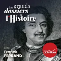 Les grands dossiers de l'Histoire par Franck Ferrand artwork