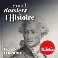 Les grands dossiers de l'Histoire par Franck Ferrand artwork