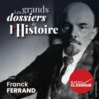 Les grands dossiers de l'Histoire par Franck Ferrand artwork