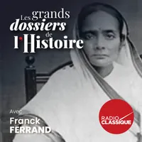 Les grands dossiers de l'Histoire par Franck Ferrand artwork