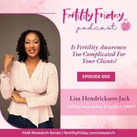 Fertility Friday | Fertility Awareness Mastery for Women's Health Professionals artwork