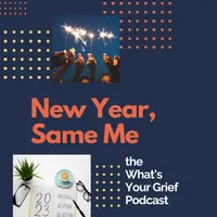 What's Your Grief Podcast artwork