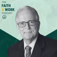 The Faith & Work Podcast artwork