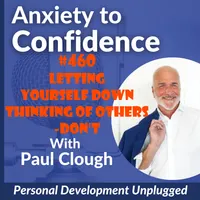 Anxiety to Confidence - The Personal Development Unplugged Podcast artwork